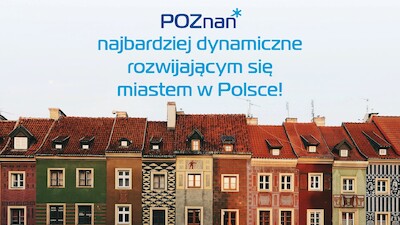 Poznań najbardziej dynamicznie rozwijającym się miastem w Polsce